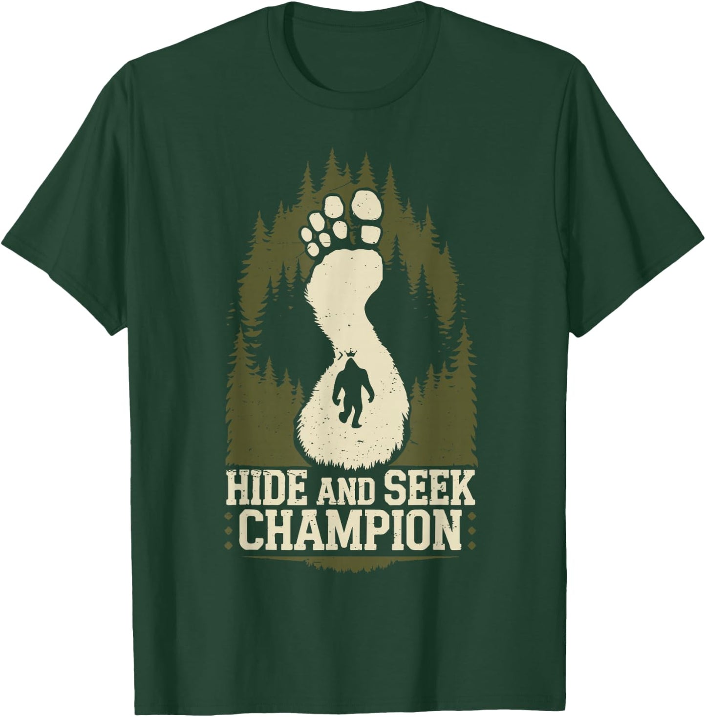 Bigfoot Hide Seek World Champion Believer Daddy Mama Squatch T-Shirt - T-Shirt | Forest