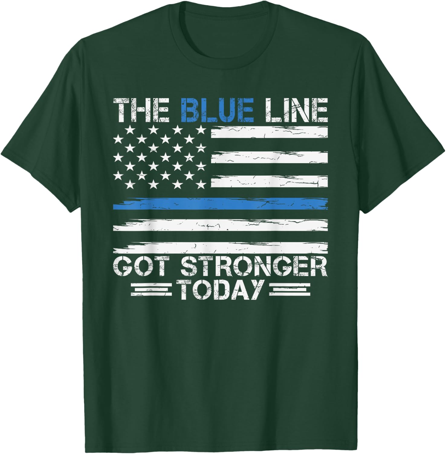 The Blue Line Got Stronger Today Police T-Shirt - T-Shirt | Forest