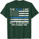 The Blue Line Got Stronger Today Police T-Shirt - T-Shirt | Forest