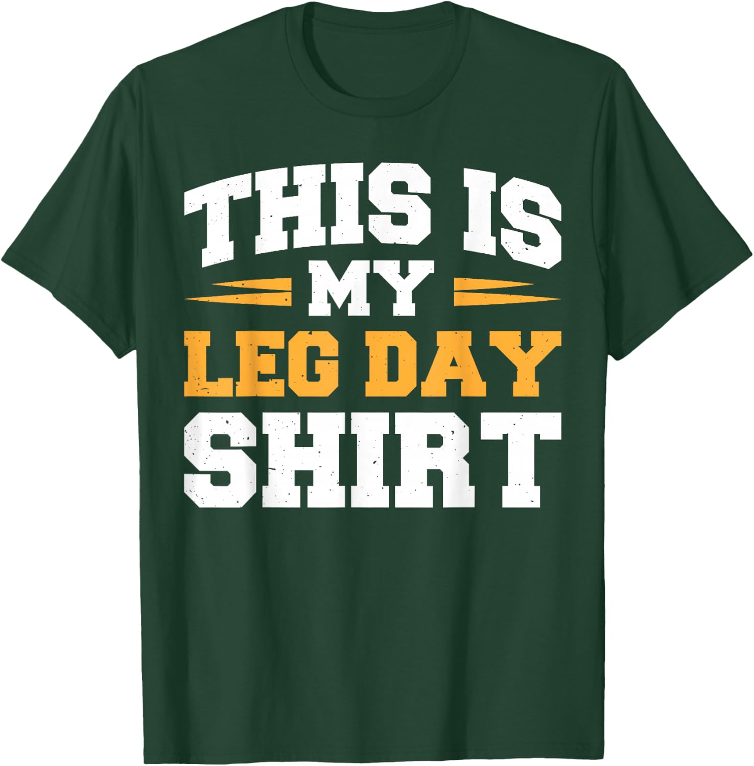 This Is My Leg Day T-Shirt - T-Shirt | Forest