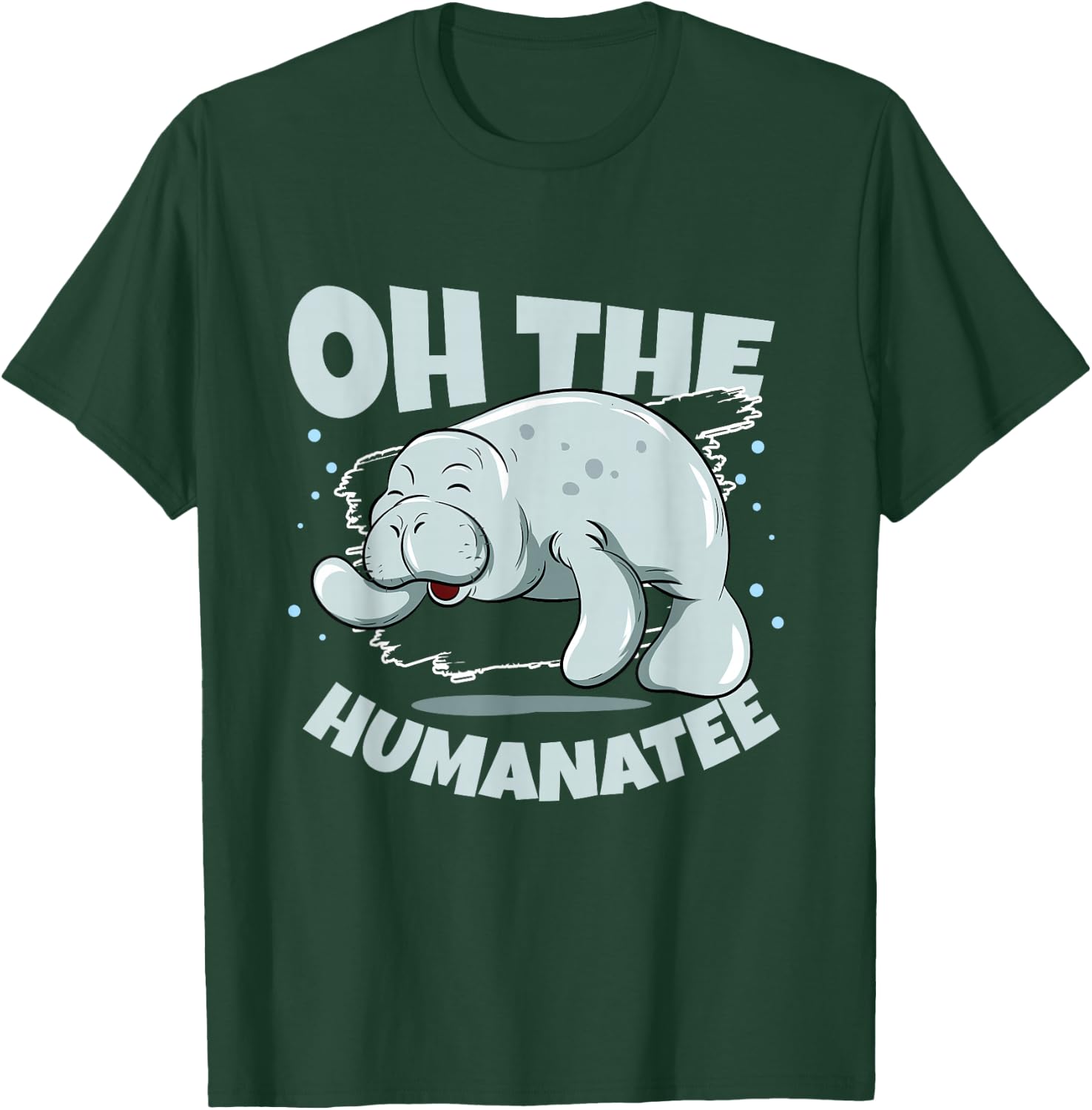 Oh The Humanatee Zookeeper Sea Cow Sea Animal Manatee T-Shirt - T-Shirt | Forest