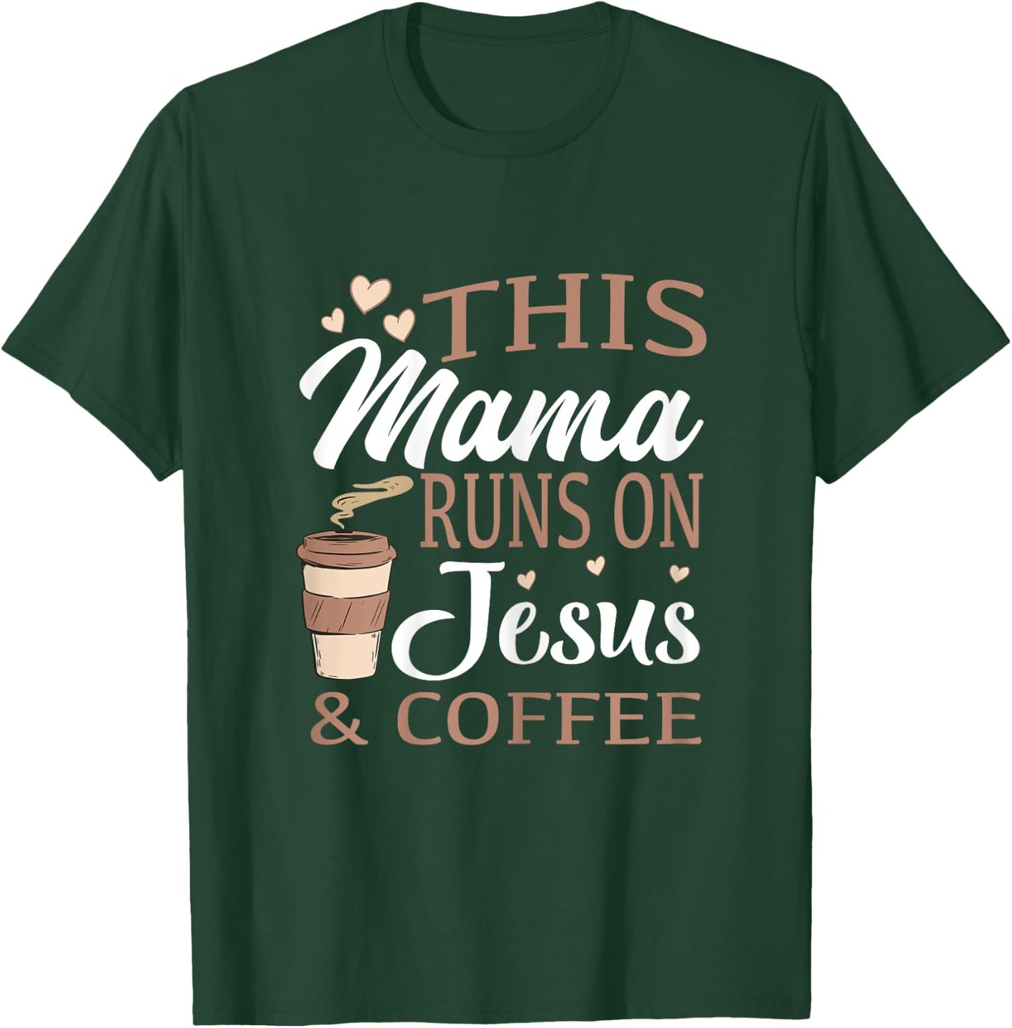 This mom runs on Jesus and coffee T-Shirt - T-Shirt | Forest