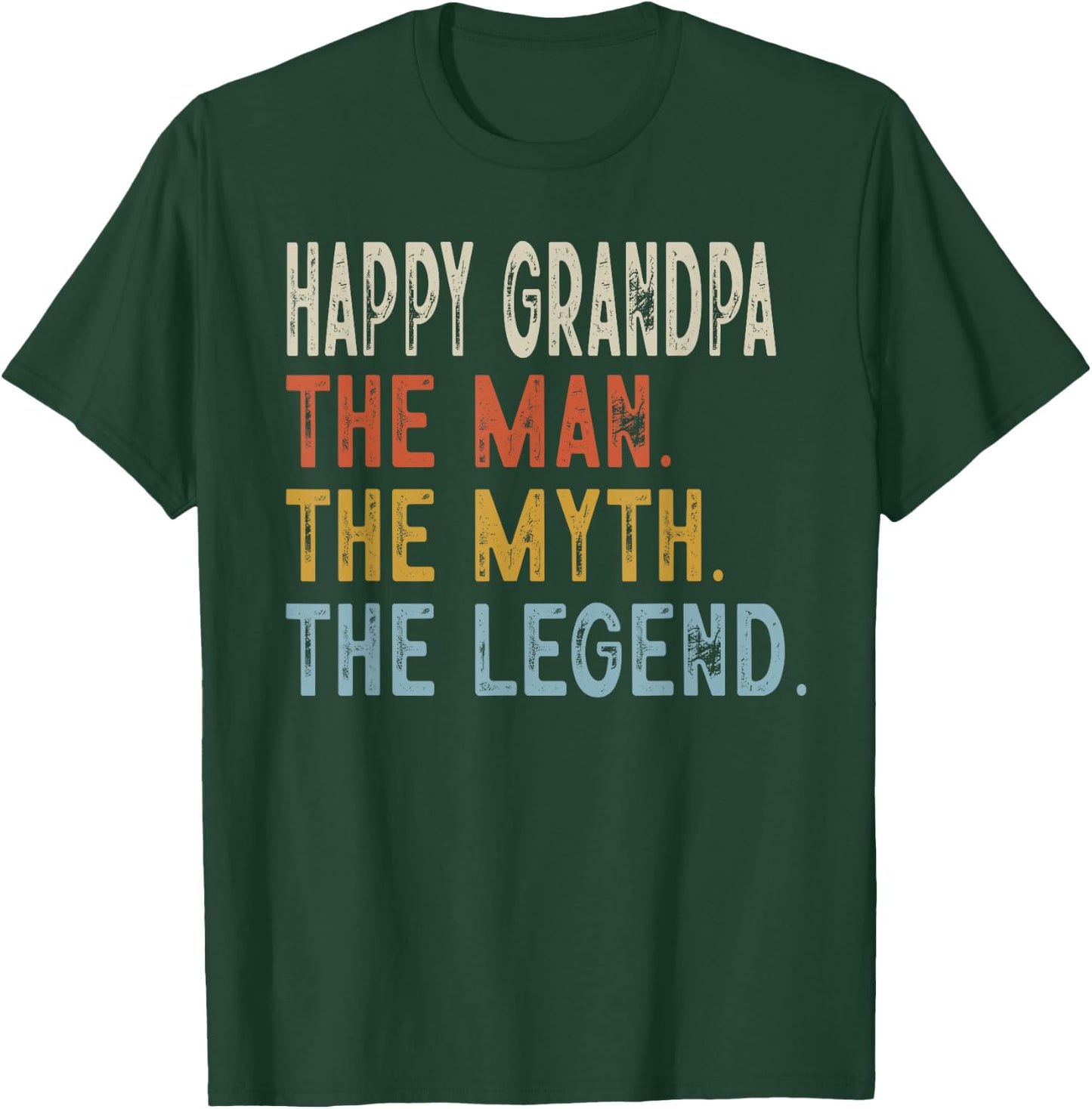 Happy Grandpa The Grandpa The Myth The Legend Fathers Day T-Shirt - T-Shirt | Forest