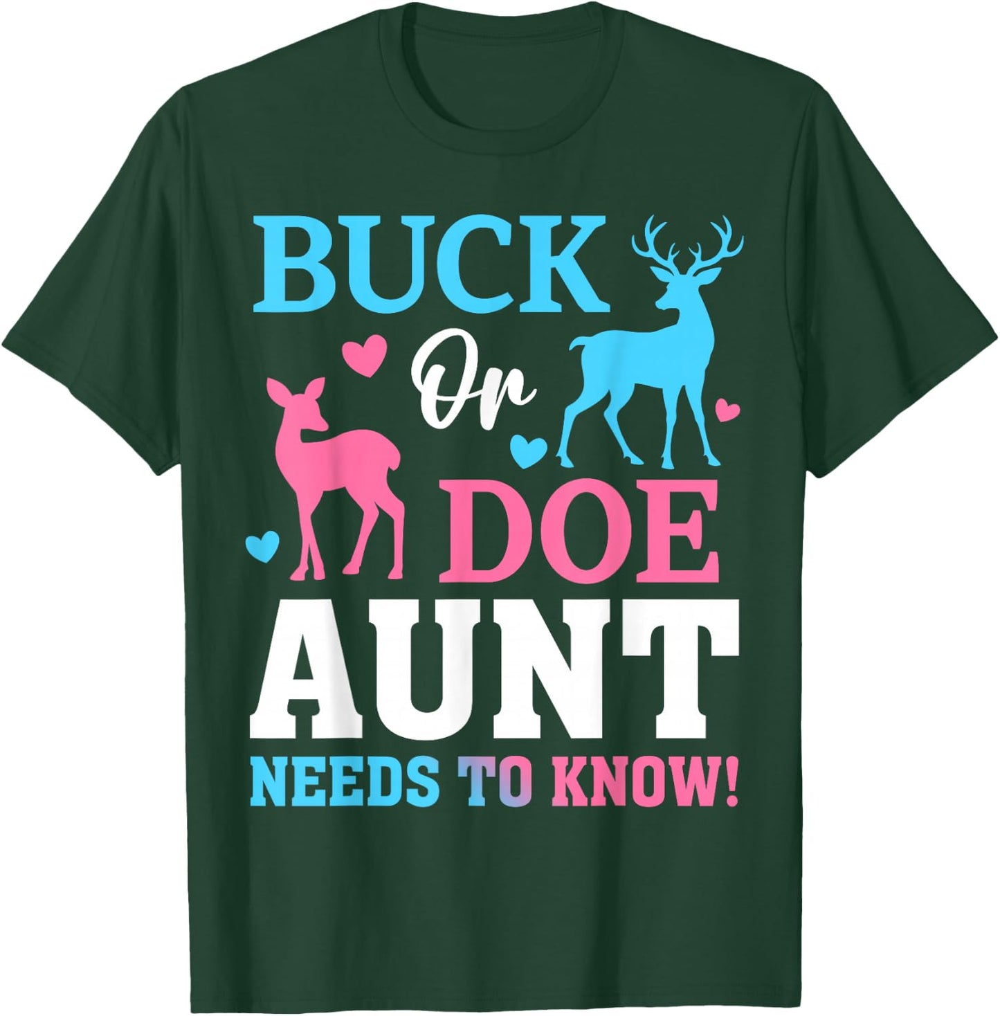 Buck or Doe Aunt Need To Know Gender Reveal Party T-Shirt - T-Shirt | Forest