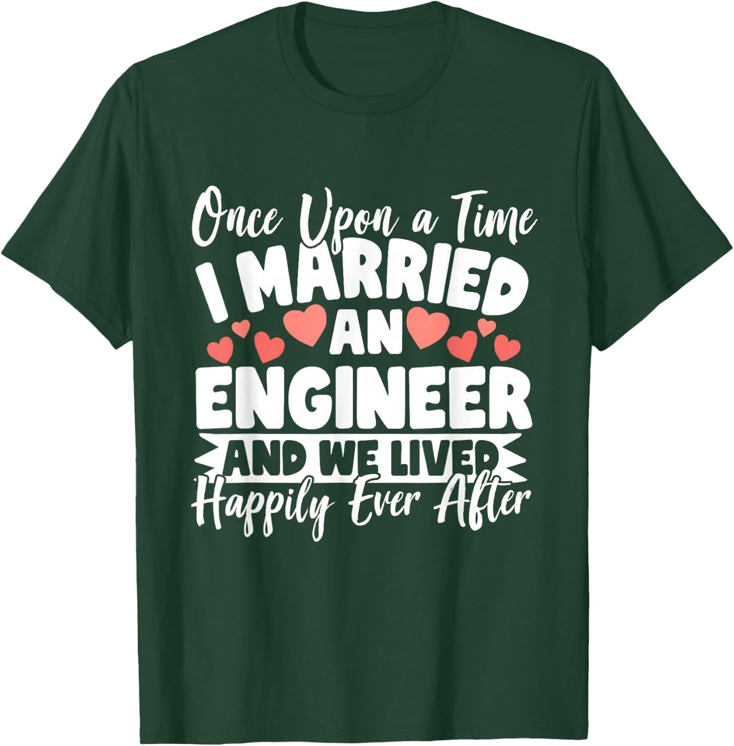 I Married An Engineer - Engineer Wife T-Shirt - T-Shirt | Forest