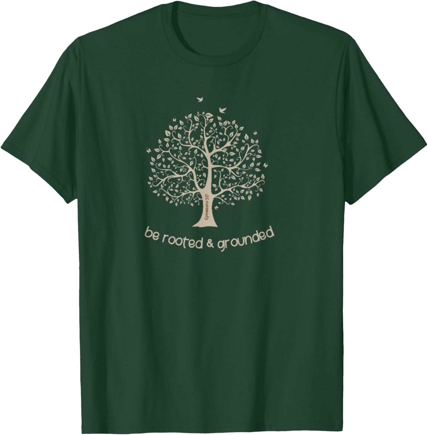 Ephesians 3:17 Be Rooted And Grounded In Love Bible Verse T-Shirt - T-Shirt | Forest