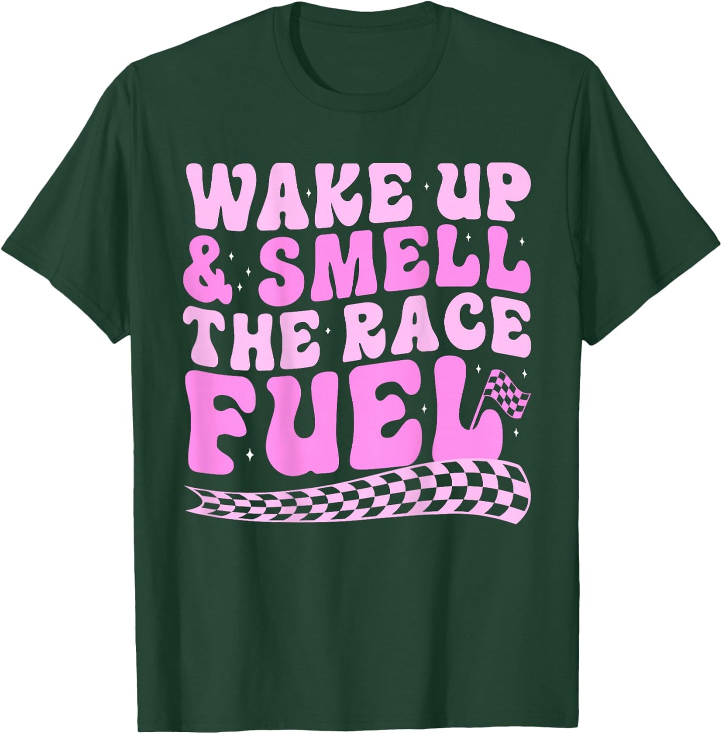 Wake up and smell the race fuel (on back) T-Shirt - T-Shirt | Forest