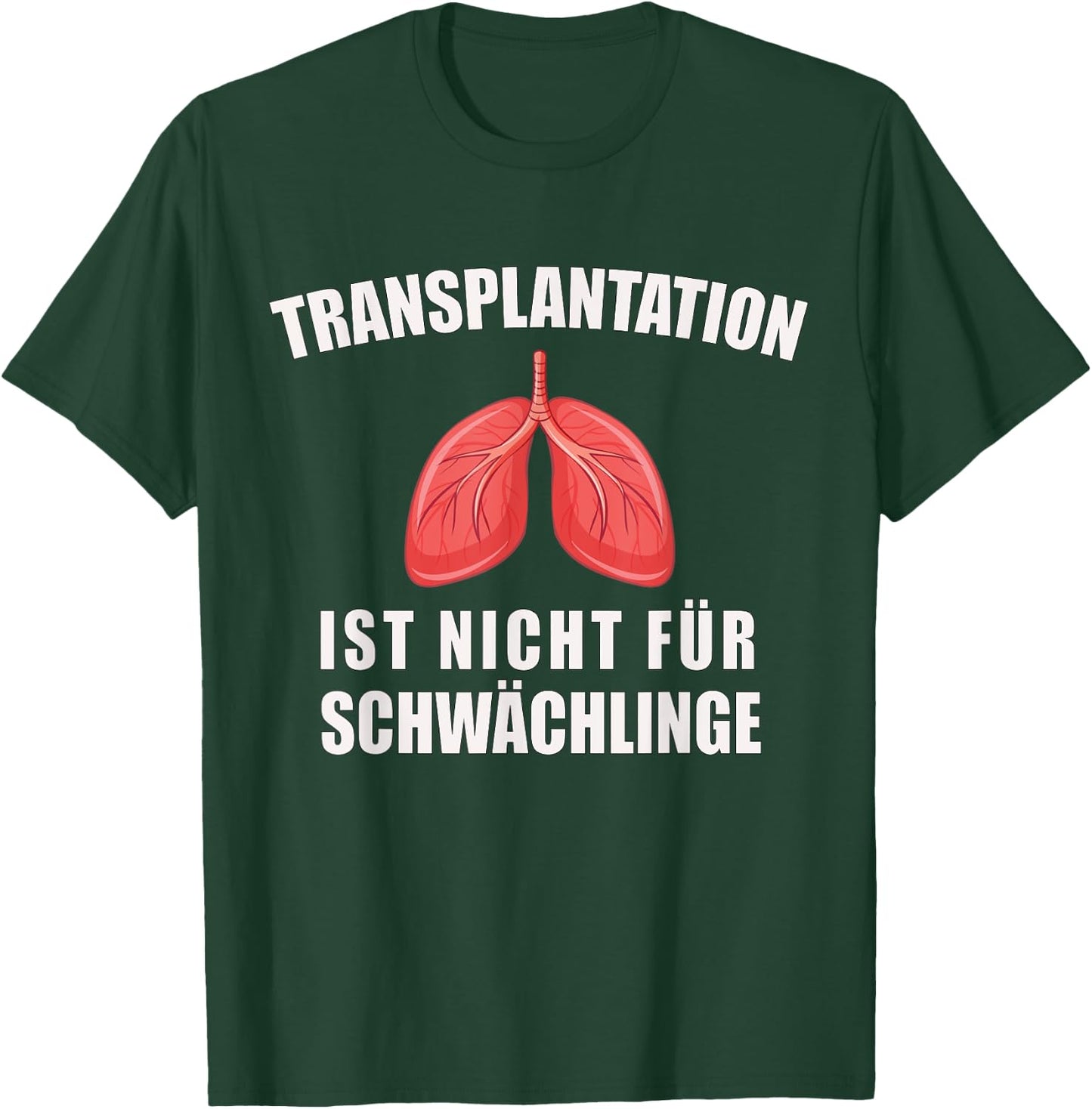 Lungen Transplantation Lungentransplantation T-Shirt - T-Shirt | Forest