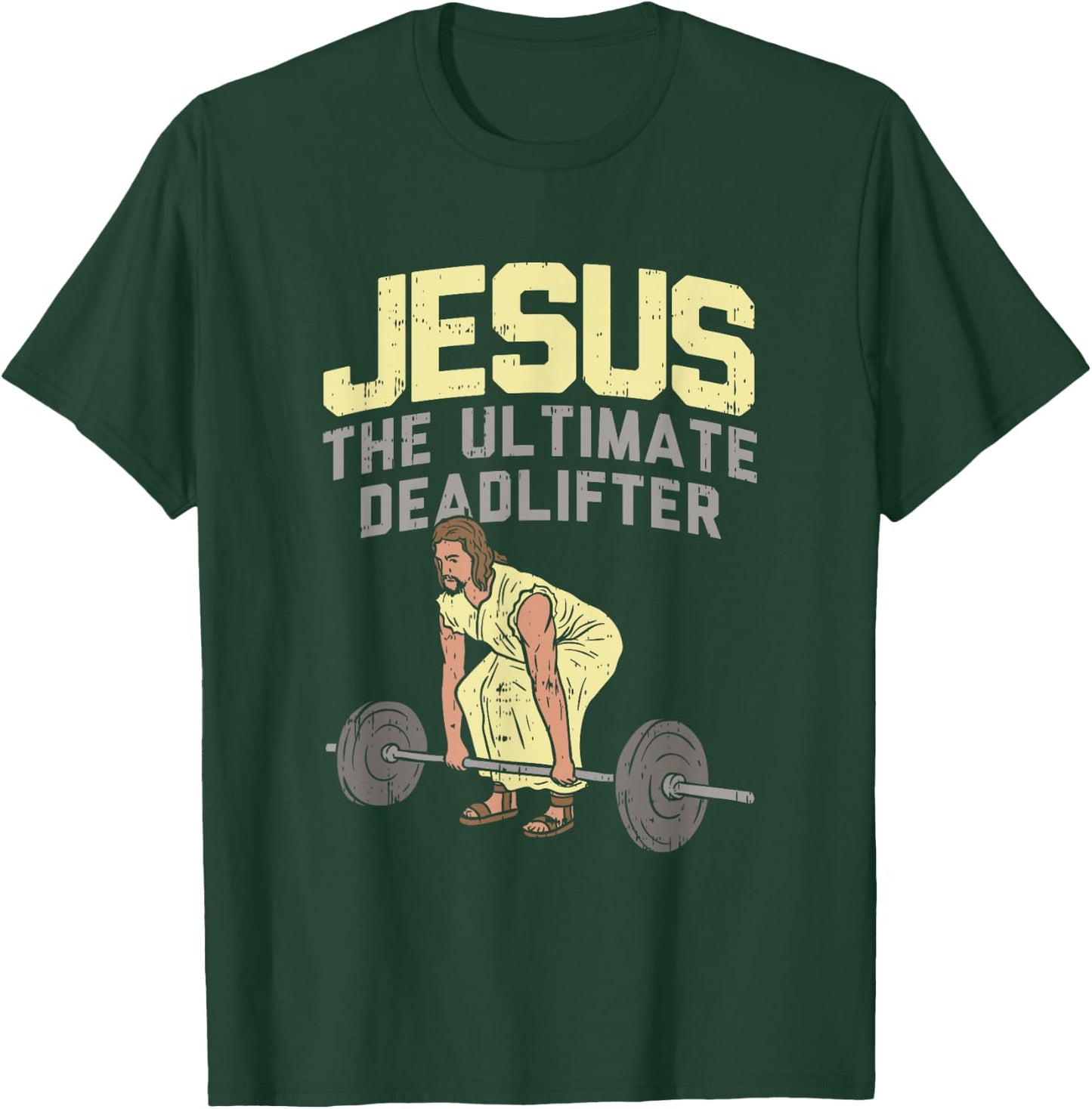 Deadlift Jesus I Christian Weightlifting Funny Workout Gym T-Shirt - T-Shirt | Forest