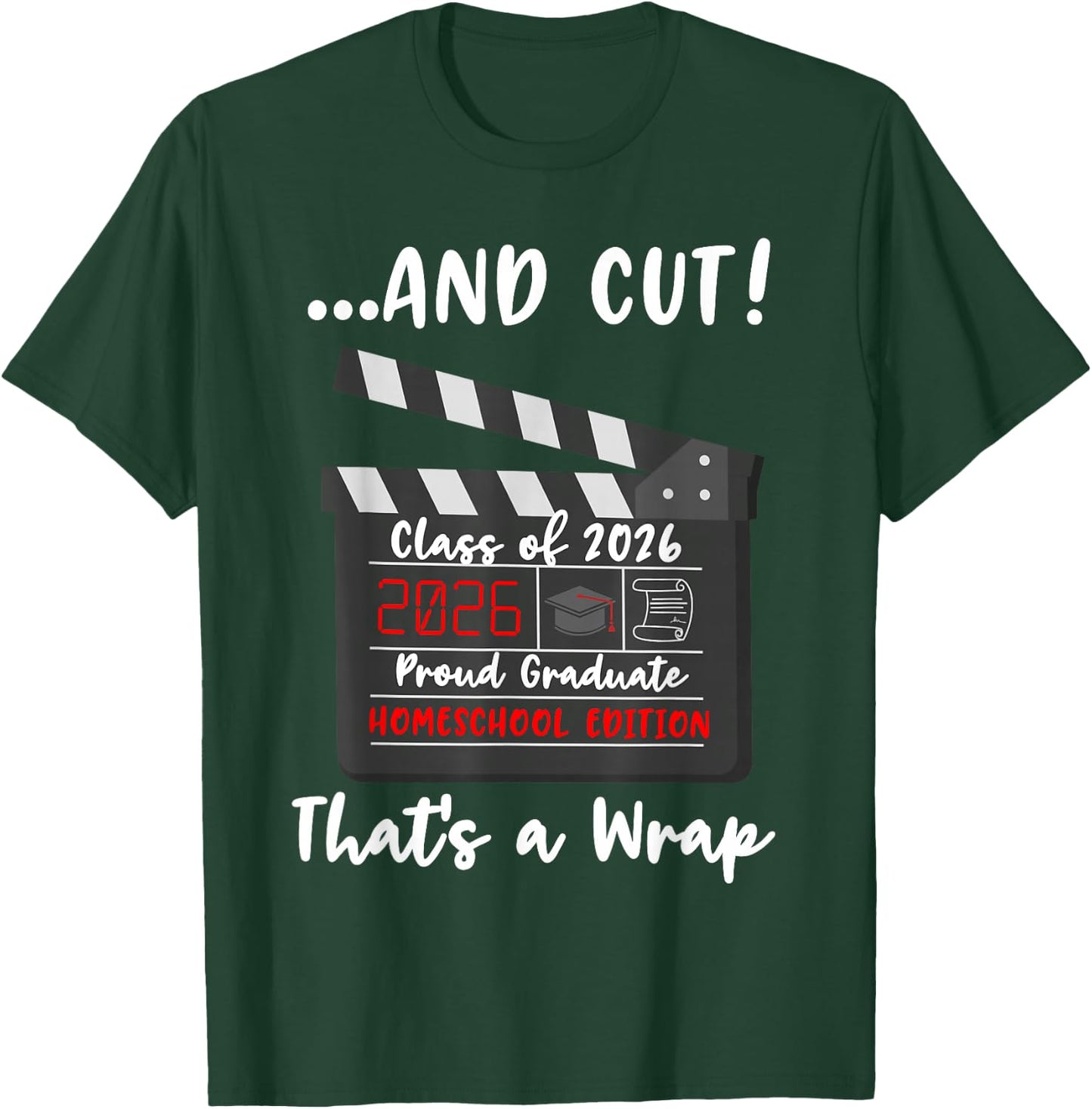 Homeschool Graduation Class of 2026 Last Day of School T-Shirt - T-Shirt | Forest