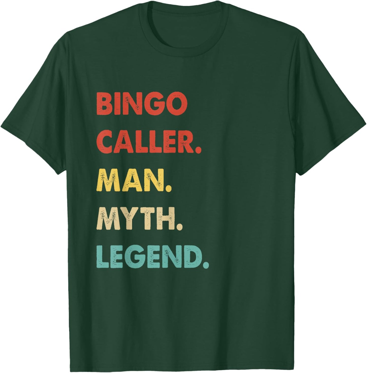 Bingo Caller Man Myth Legend T-Shirt - T-Shirt | Forest