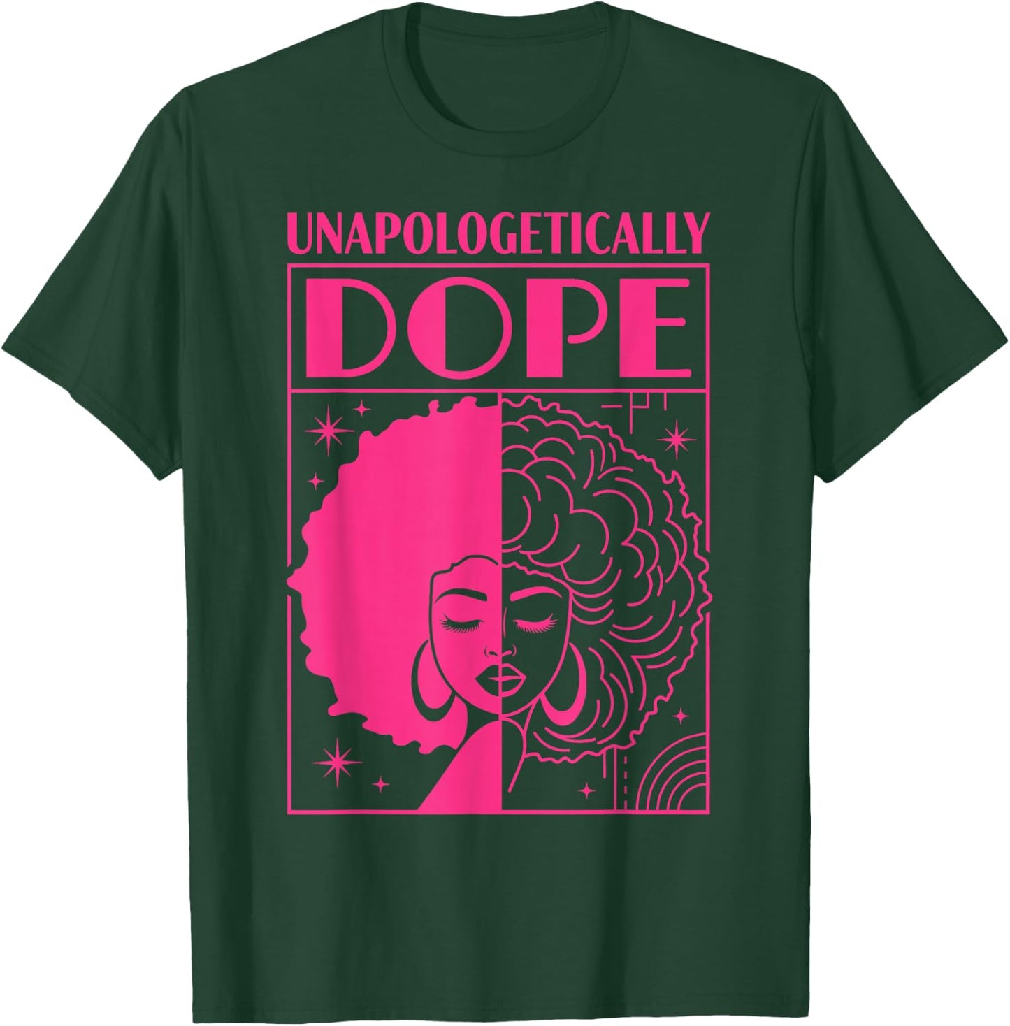 Unapologetically Dope Black History Month Juneteenth T-Shirt - T-Shirt | Forest