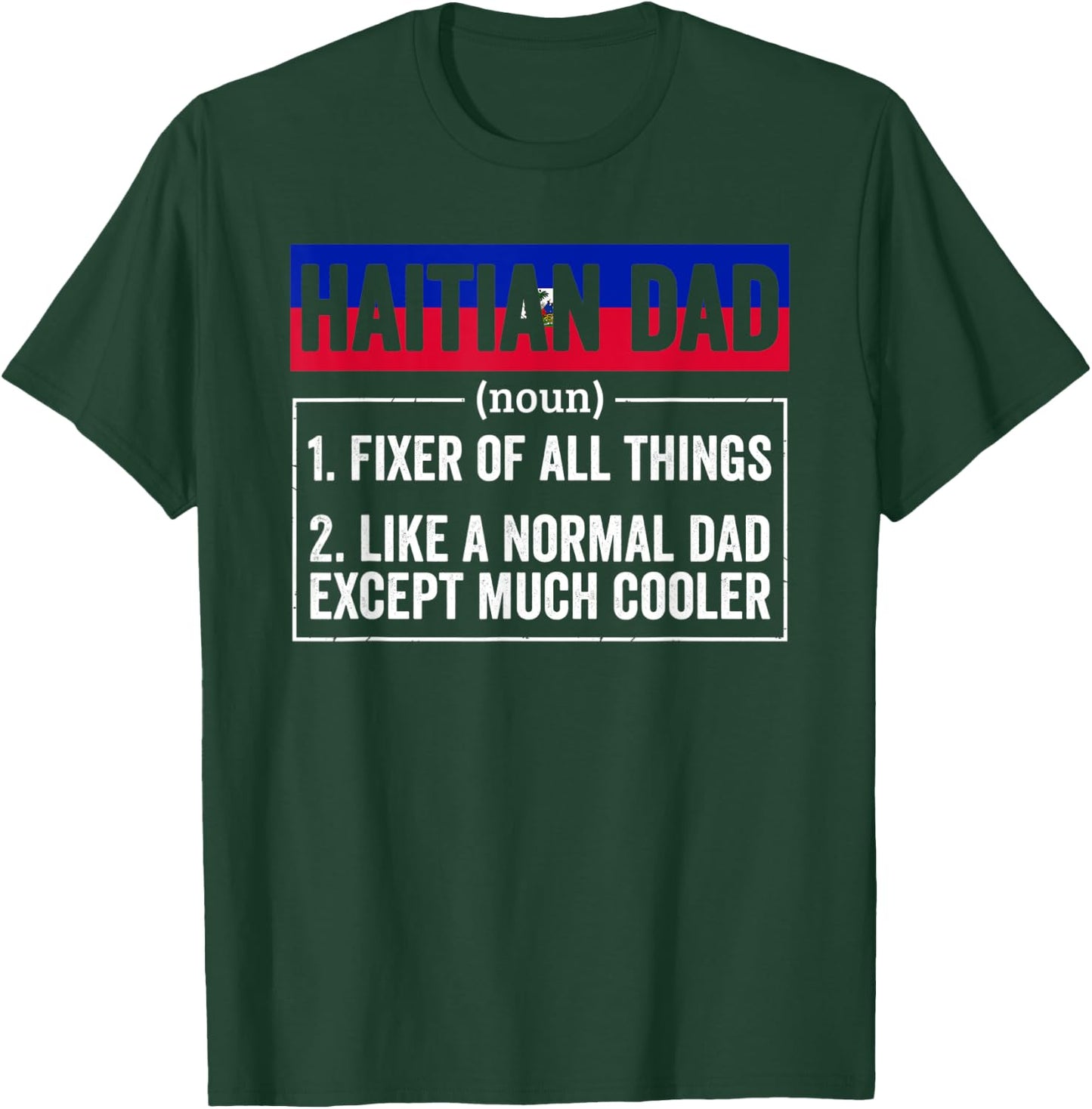 Haitian Dad Noun Funny Haiti Heritage T-Shirt - T-Shirt | Forest