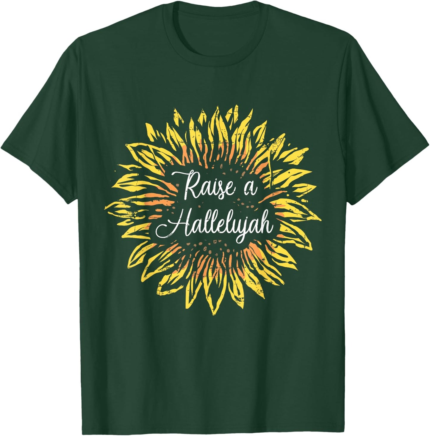 Raise a Hallelujah Sunflower Jesus Christian Gift Design T-Shirt - T-Shirt | Forest