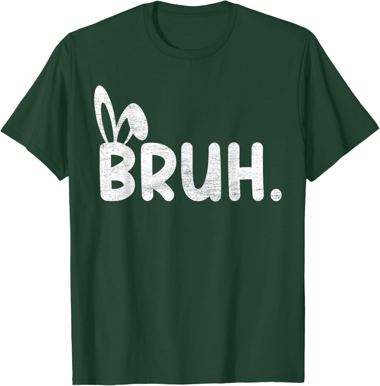 Bruh Meme Easter Day Funny Bunny Eggs Teens Boys Kids Men T-Shirt - T-Shirt | Forest