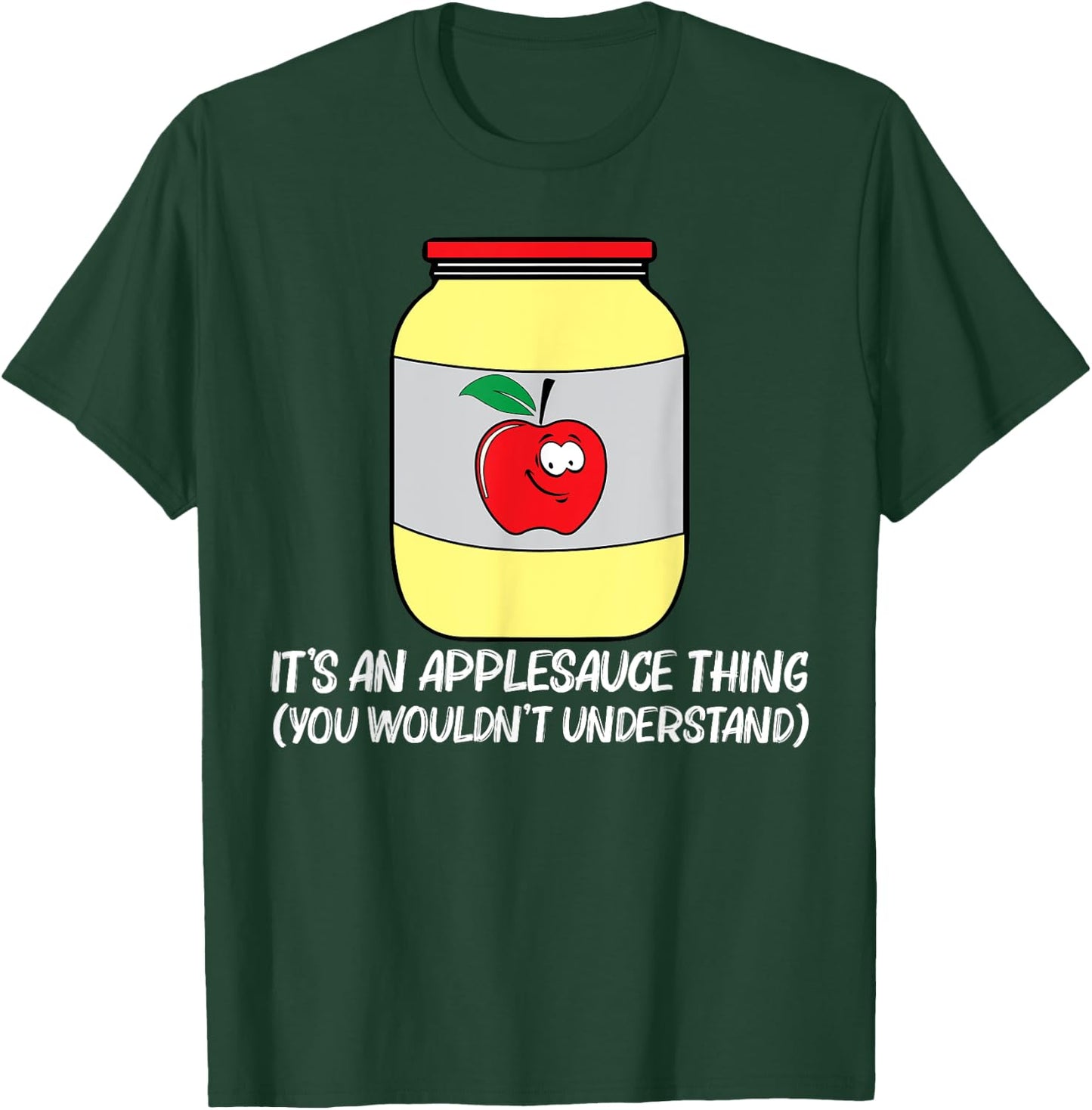 Cool Applesauce Women Sweetened Apple Sauce Food Jar T-Shirt - T-Shirt | Forest