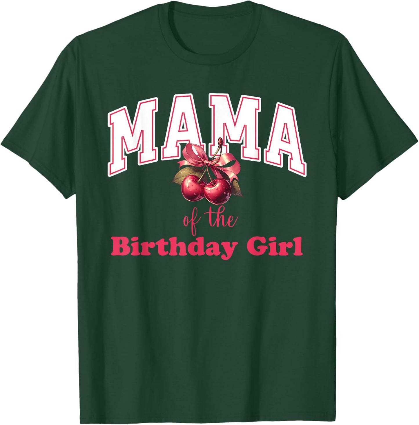 Mama of the Birthday Girl Cherry Theme Party Coquette Bow T-Shirt - T-Shirt | Forest