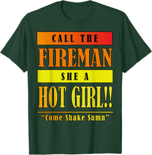 Dababy Call Da Fireman She A Hot Girl T-Shirt - T-Shirt | Forest