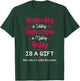 Yesterday is History Tomorrow is Mystery Today Is A Gift T-Shirt - T-Shirt | Forest
