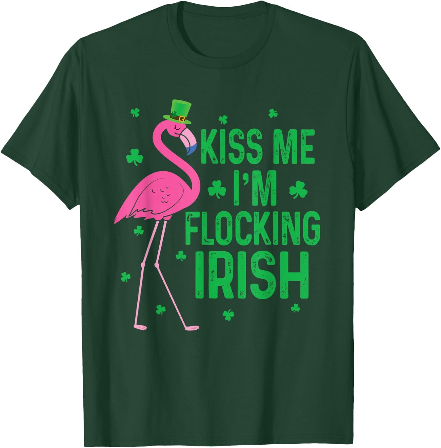 Kiss Me I'm Flocking Irish Flamingo Funny St Patricks Day T-Shirt - T-Shirt | Forest
