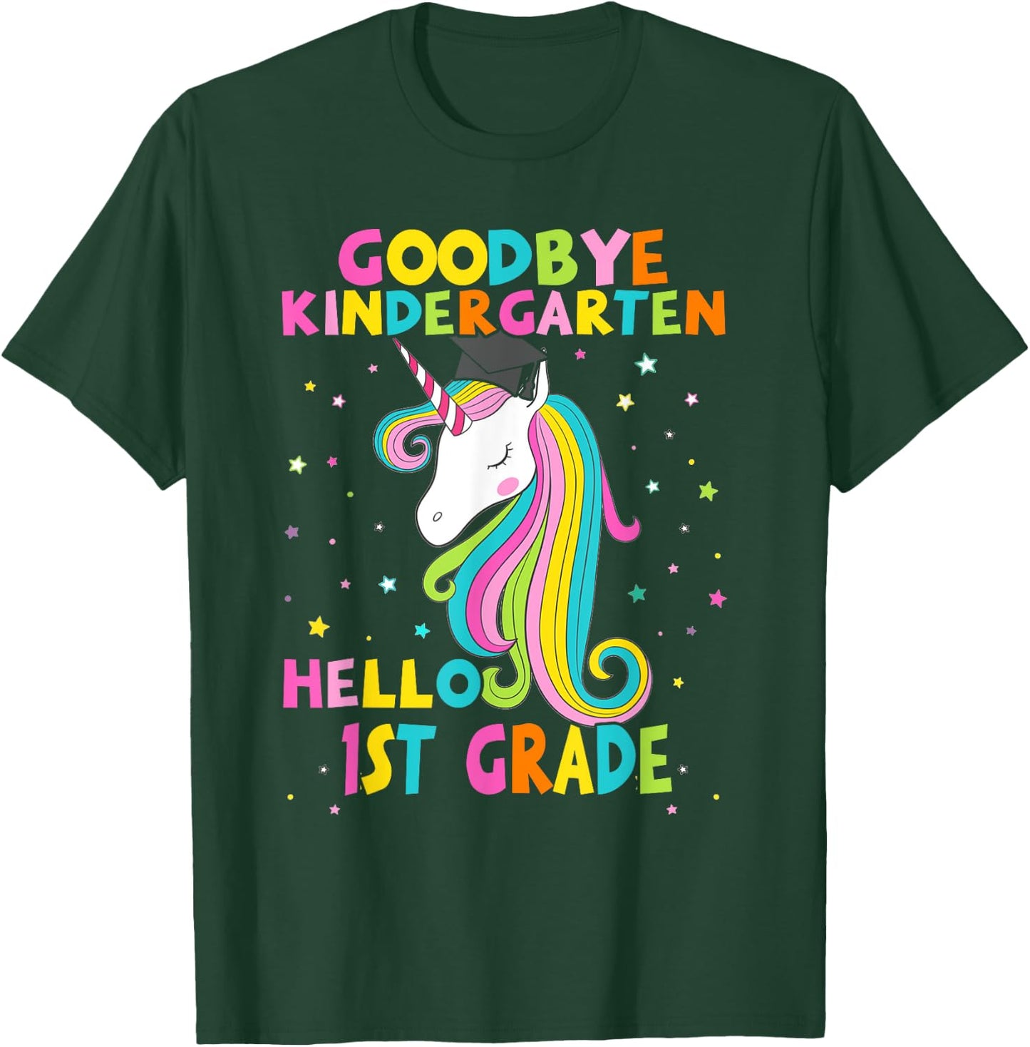 Goodbye Kindergarten Hello First 1st Grade Magical Unicorn T-Shirt - T-Shirt | Forest