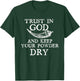 Trust in God and Keep Your Powder Dry. Scrimshaw Horn Shirt T-Shirt - T-Shirt | Forest