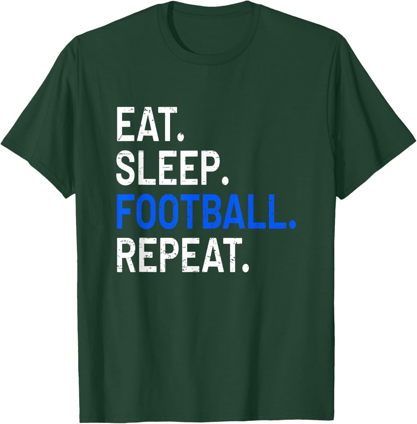 Eat Sleep Football Repeat - Funny Sports Gift T-Shirt - T-Shirt | Forest