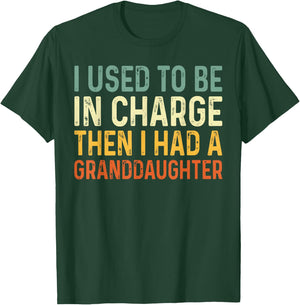 Used to Be in Charge Then Had Granddaughter Grandpa Grandma T-Shirt - T-Shirt | Forest