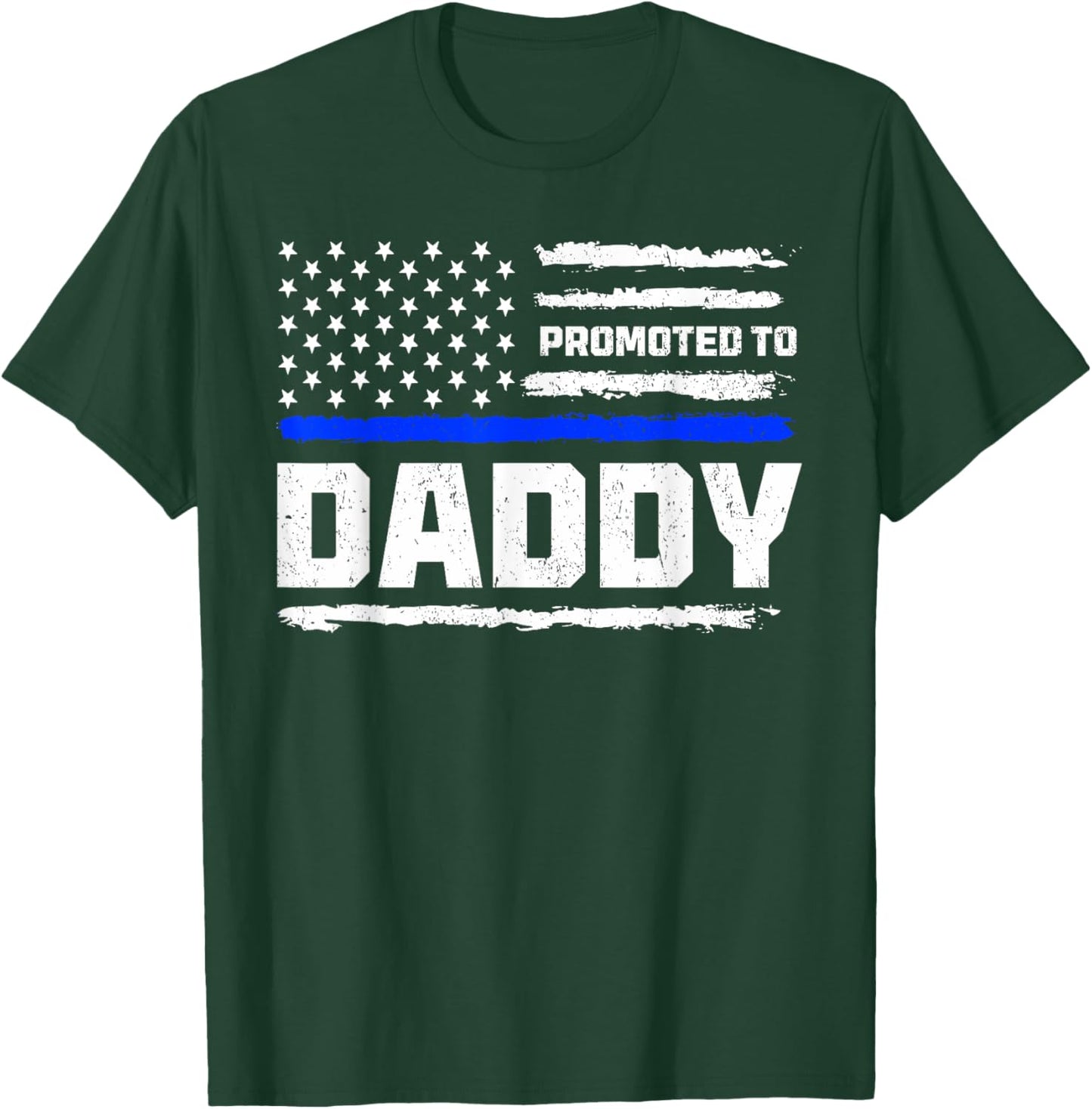 New First Time Dad Law Enforcement Police, Promoted To Daddy T-Shirt - T-Shirt | Forest