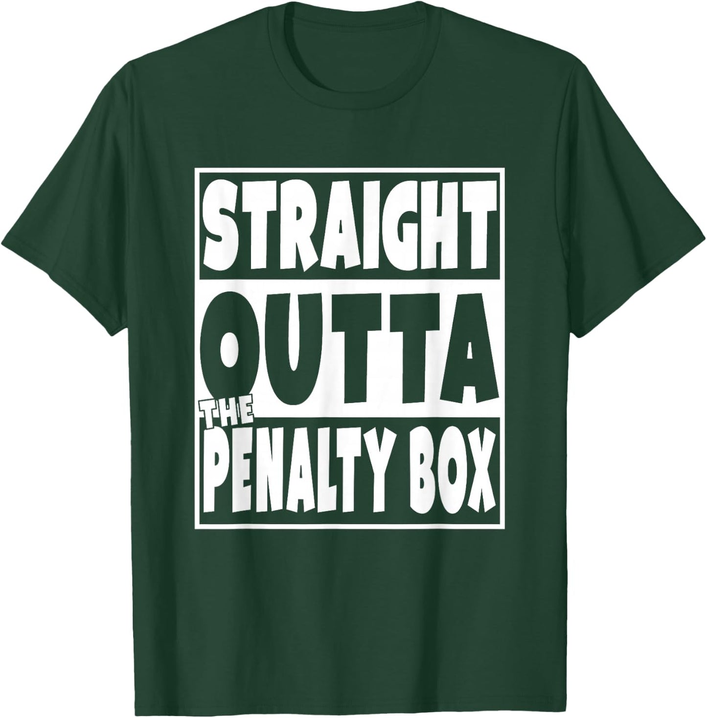 Straight Outta The Penalty Box Funny Hockey Gift T-Shirt - T-Shirt | Forest