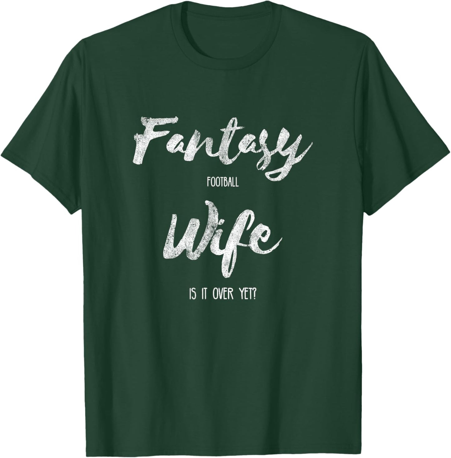 Funny Fantasy Football Shirt Wife T-Shirt - T-Shirt | Forest