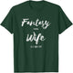 Funny Fantasy Football Shirt Wife T-Shirt - T-Shirt | Forest