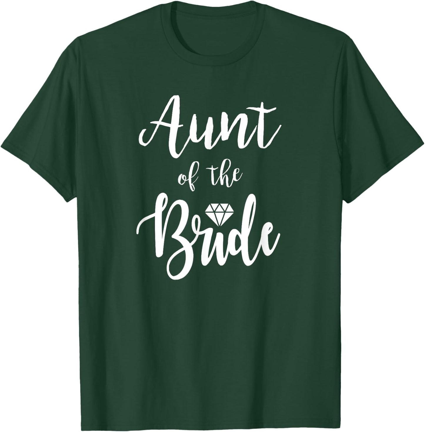 Aunt Of The Bride Wedding Rehearsal Bridal Party T-Shirt - T-Shirt | Forest