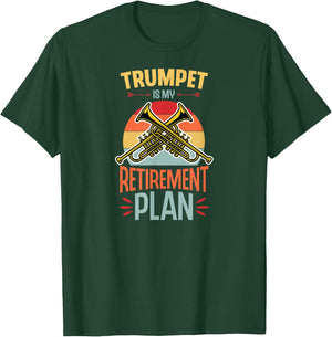 Trumpet Is My Retirement Plan Funny Retirement Party T-Shirt - T-Shirt | Forest