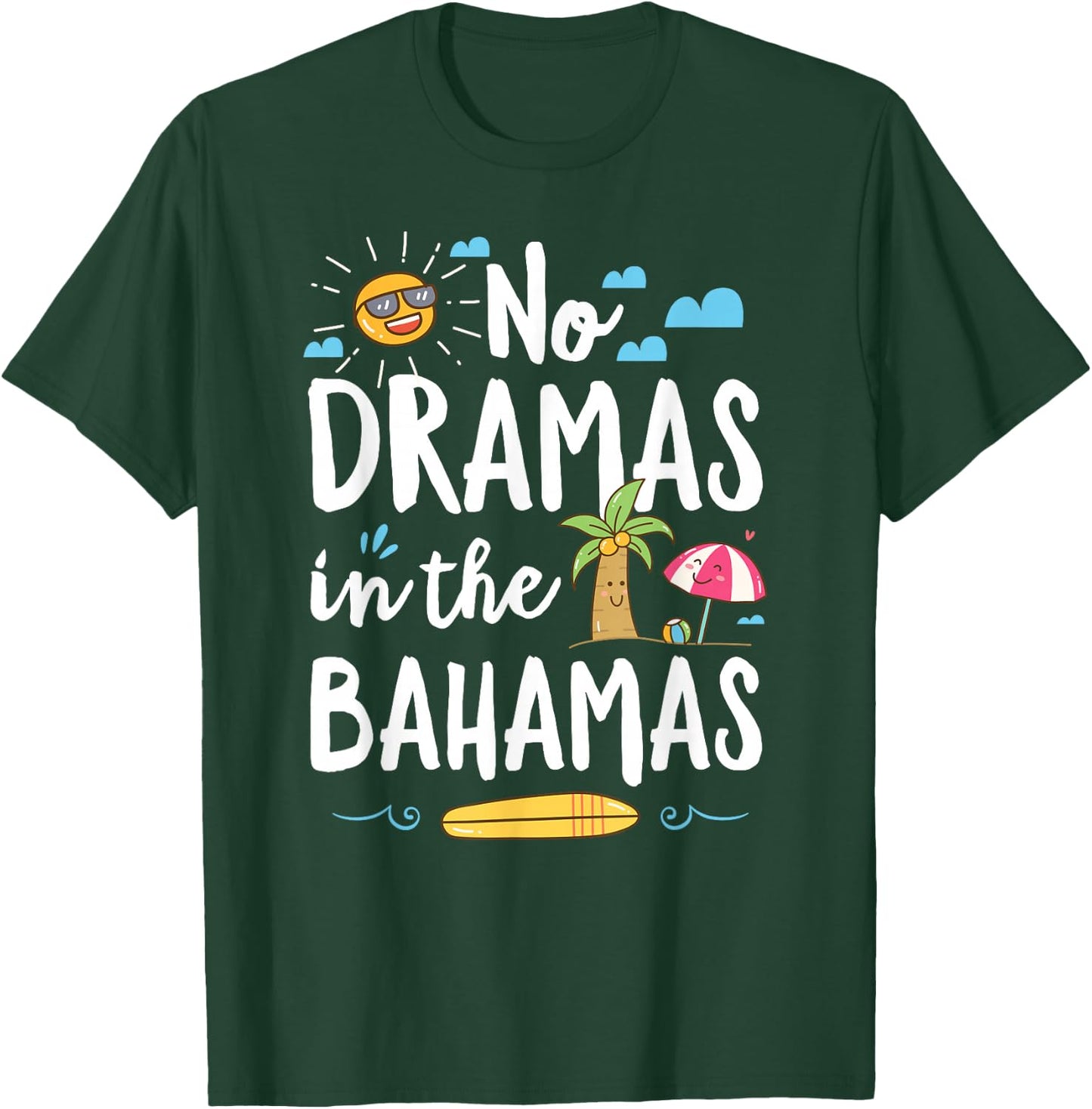 No Dramas in Bahamas Summer Vacation Beach Gift T-Shirt - T-Shirt | Forest