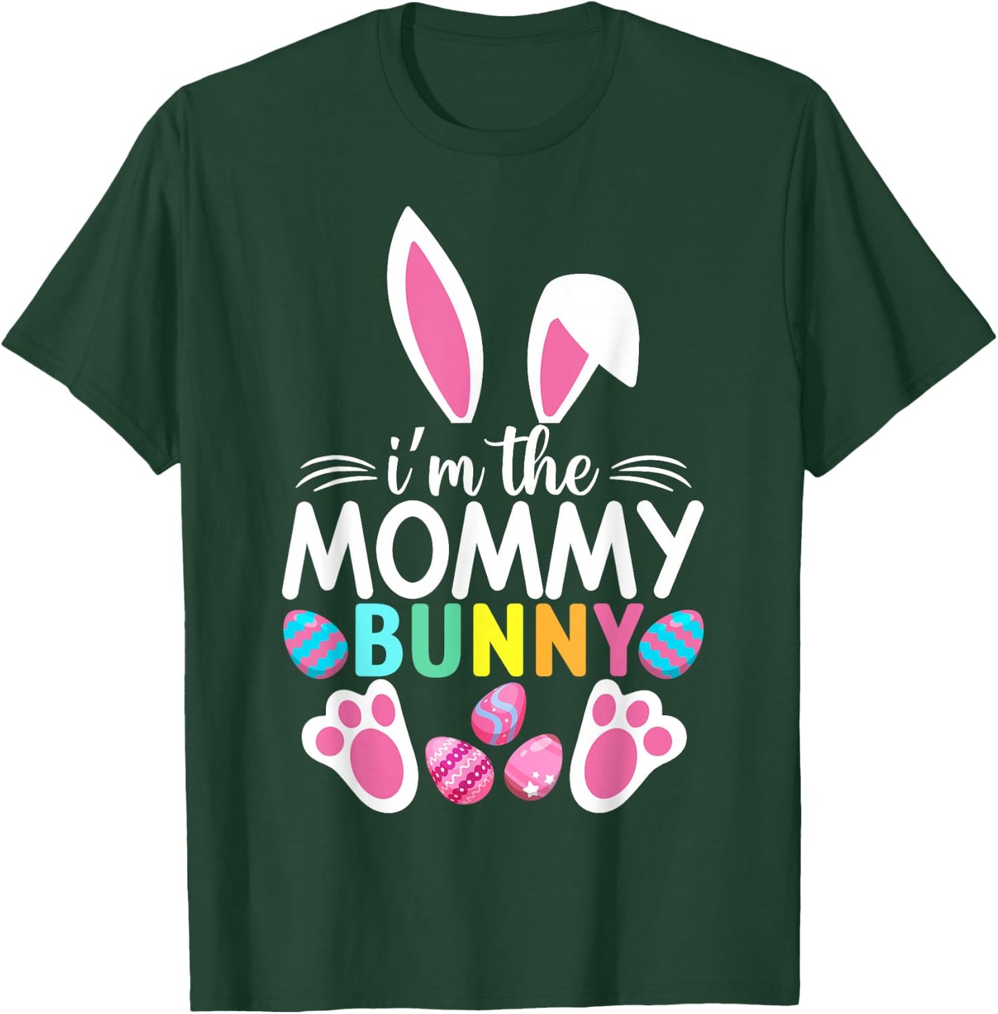 I'm The Mommy Bunny Easter Party Mother Family Matching T-Shirt - T-Shirt | Forest