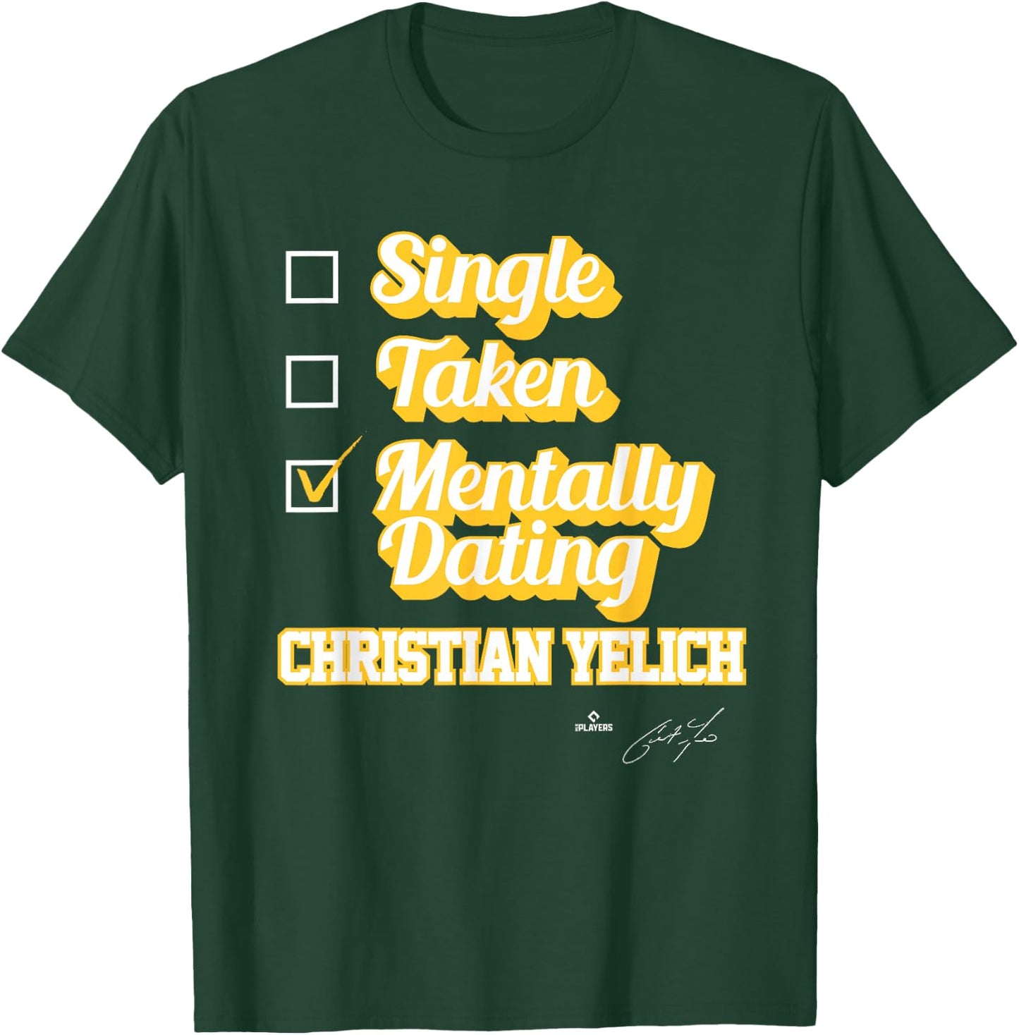 Single Taken Mentally Dating Christian Yelich T-Shirt - T-Shirt | Forest