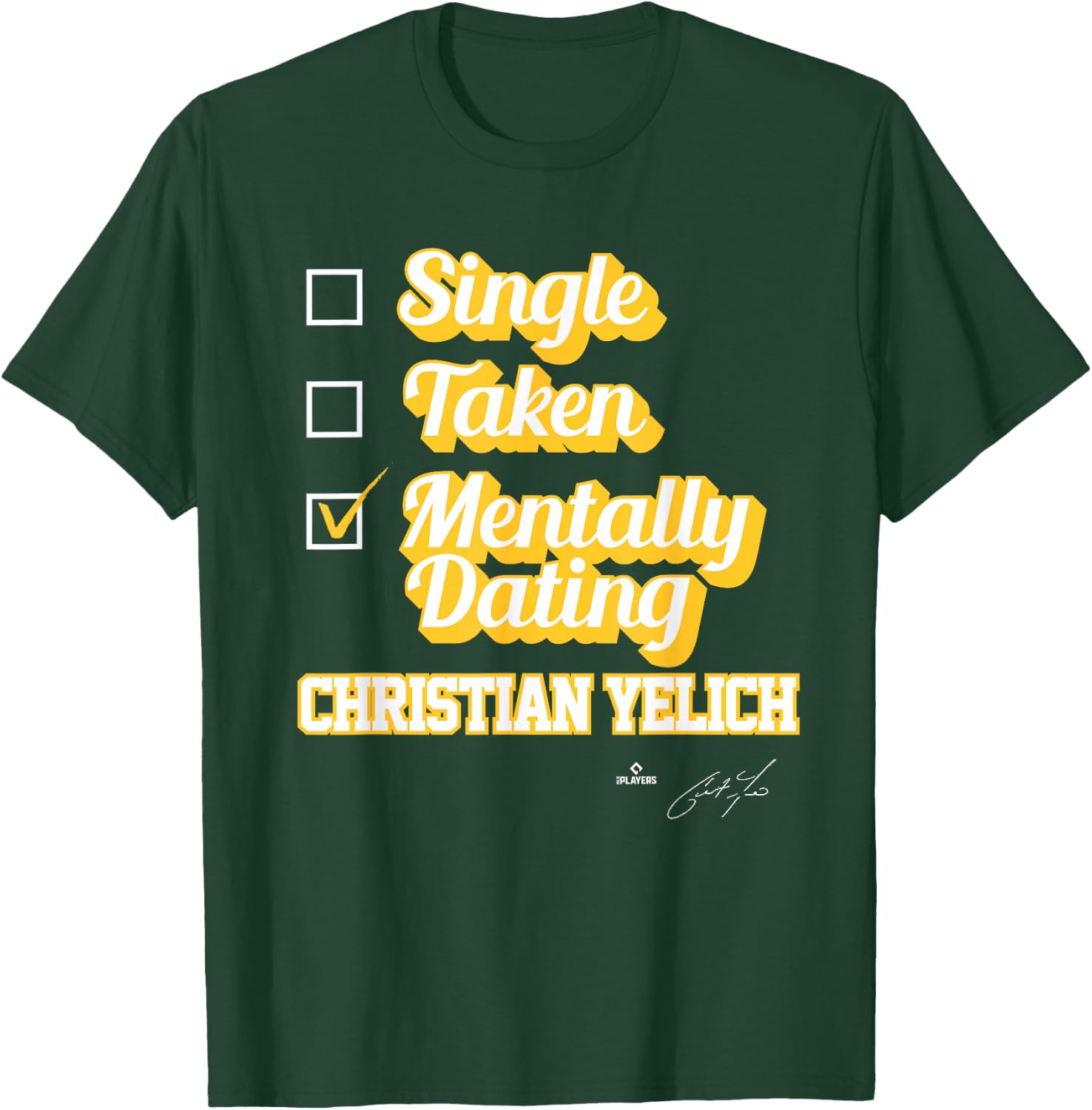 Single Taken Mentally Dating Christian Yelich T-Shirt - T-Shirt | Forest