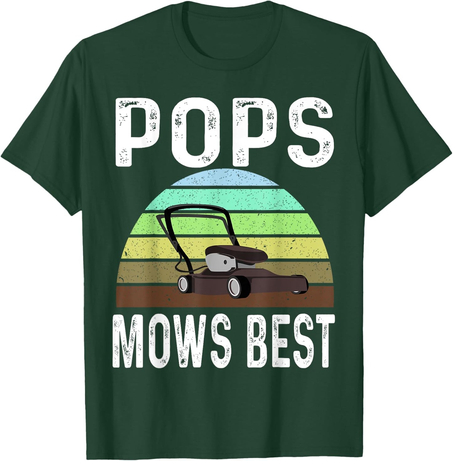 Funny Pops Mows Best Lawn Care Grass Mowing Lawn Mower Dad T-Shirt - T-Shirt | Forest