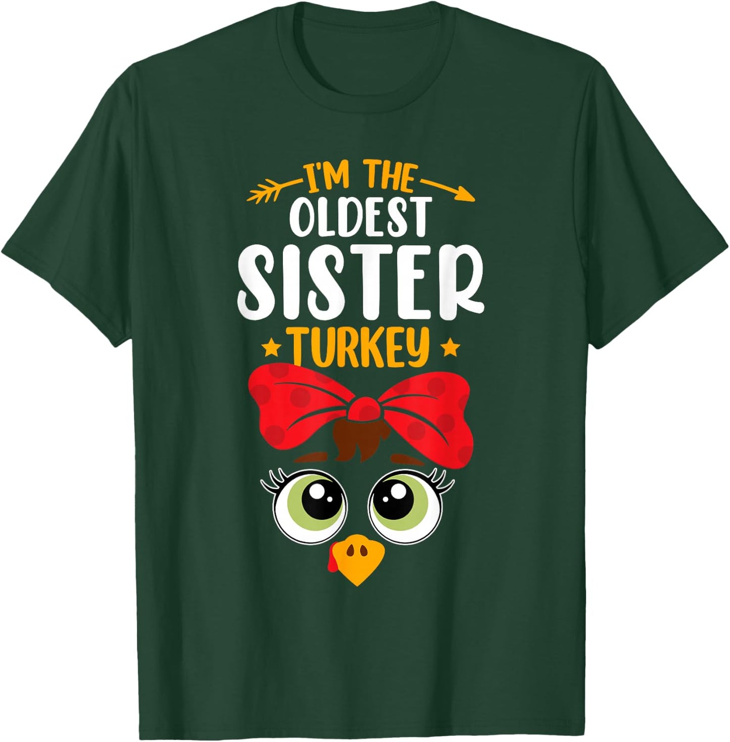 I'm the oldest sister Turkey Funny Family Thanksgiving Girls T-Shirt - T-Shirt | Forest