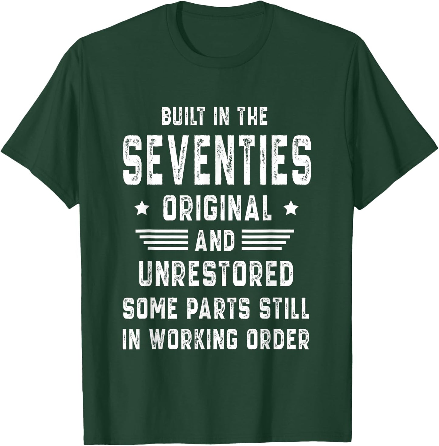 70s Built In The Seventies Original Unrestored 50th Birthday T-Shirt - T-Shirt | Forest