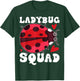 Ladybug Squad T-Shirt - T-Shirt | Forest