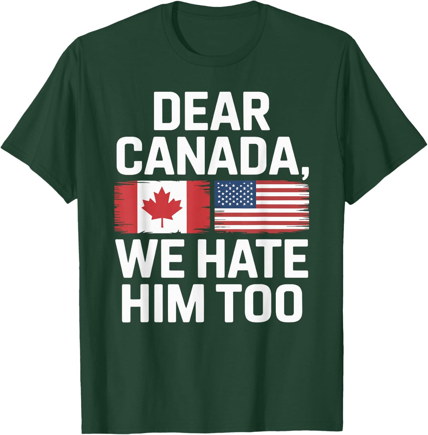 Dear Canada Political Commentary T-Shirt - T-Shirt | Forest