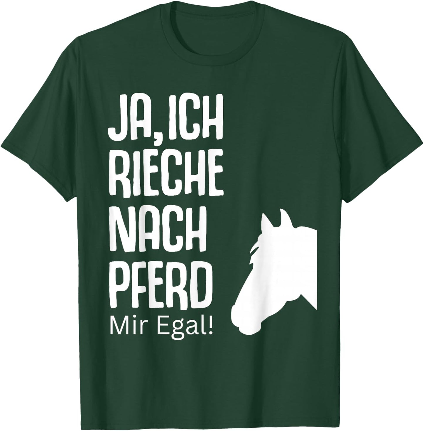 Ja rieche nach Pferd egal Pferde Sprüche Reiterin Geschenk T-Shirt - T-Shirt | Forest