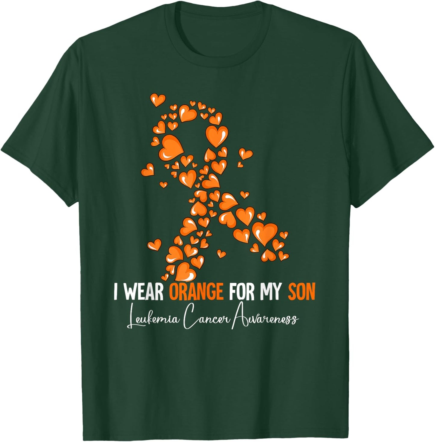I Wear Orange For My Son Leukemia Awareness T-Shirt - T-Shirt | Forest