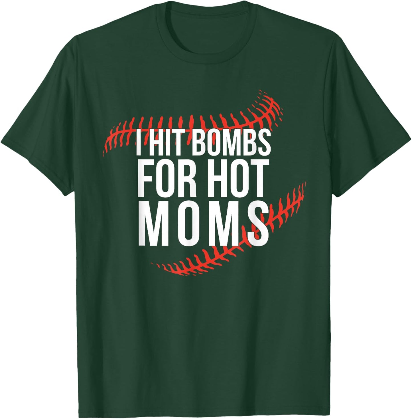 Funny Retro Baseball I Hit Bombs For Hot Moms Baseball Mom T-Shirt - T-Shirt | Forest