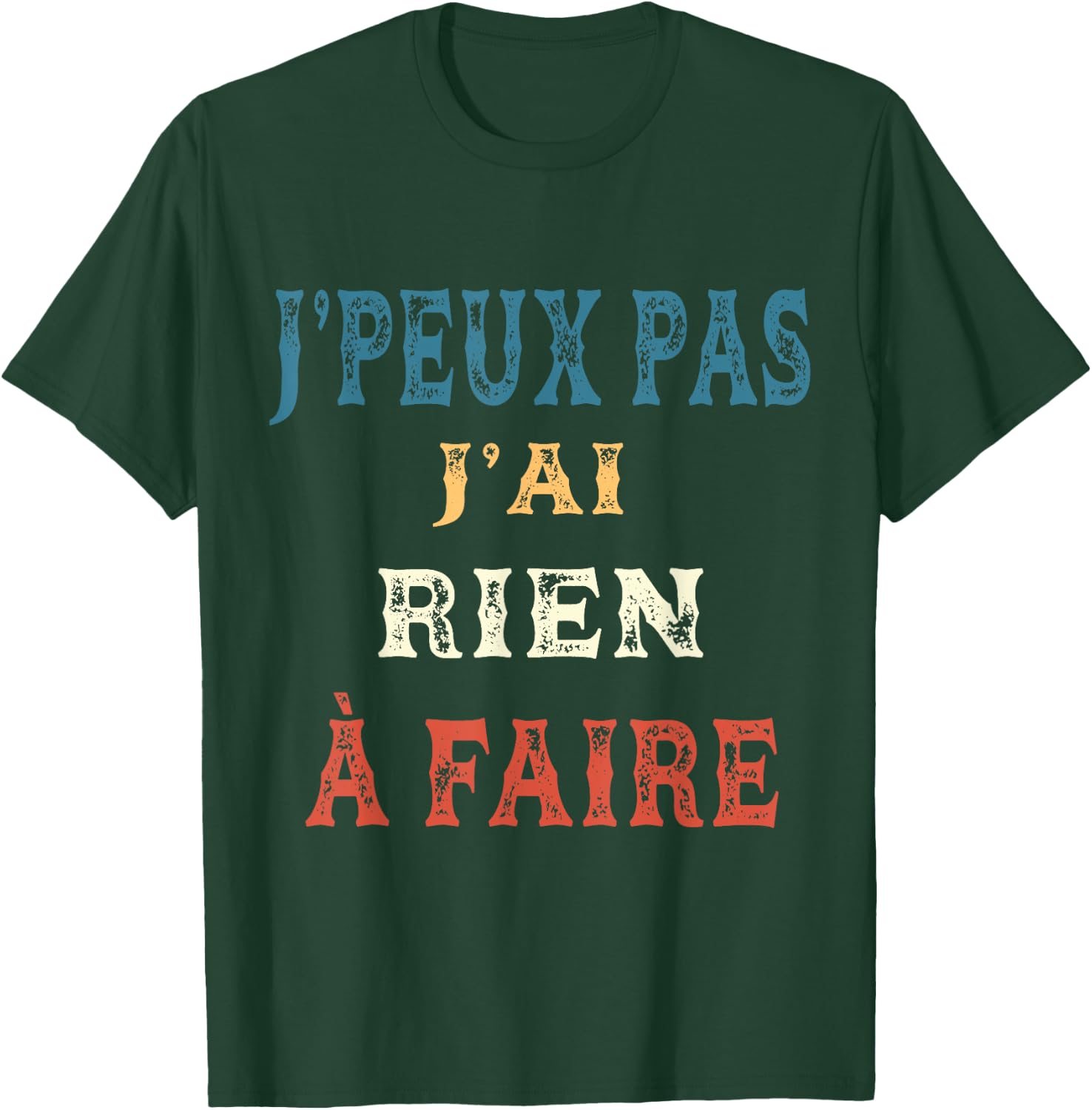 J'Peux Pas J'ai Rien à Faire Vintage , Black, S T-Shirt - T-Shirt | Forest