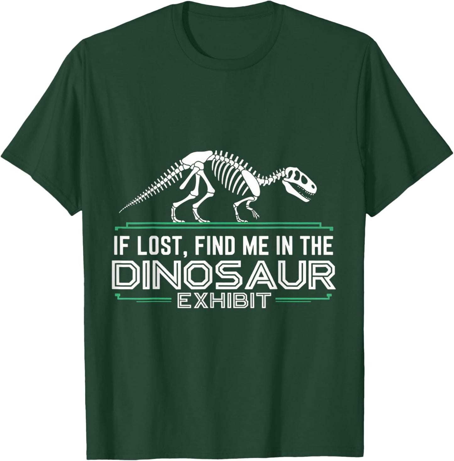 Find In Dinosaur Exhibit Museum Lover Museum Curator Museum T-Shirt - T-Shirt | Forest