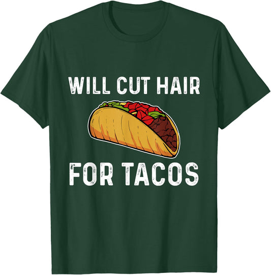 Taco Hairstylist Hairdresser Barber Gift T-Shirt - T-Shirt | Forest
