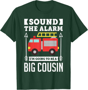Sound The Alarm I'm Going To Be A Big Cousin Gift Shirt T-Shirt - T-Shirt | Forest